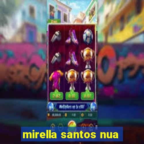 mirella santos nua